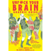 Unfuck Your Brain Graphic Guide: Using Science to Get Over Anxiety, Depression, Anger, Freak-Outs, and Triggers