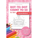 Dot-To-Dot Count to 50 for Girls + Coloring Workbook: Fun Connect the Dots for Ages 5 and Up