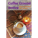 Coffee Ground Reading: Simply explained 350+ Symbols