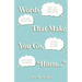 Words That Make You Go, "Hmm..."