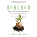 Unbound: How Inequality Constricts Our Economy and What We Can Do about It