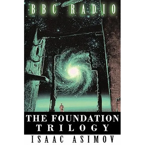 The Foundation Trilogy (Adapted by BBC Radio)