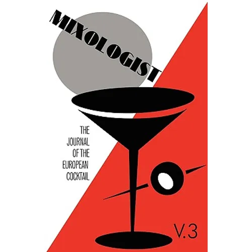 Mixologist: The Journal of the European Cocktail, Volume 3