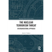 The Nuclear Terrorism Threat: An Organisational Approach