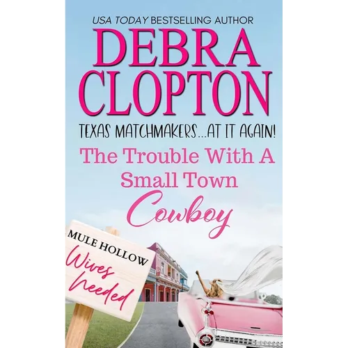 The Trouble with a Small Town Cowboy