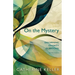 On the Mystery: Discerning Divinity in Process, Second Edition