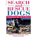 Search and Rescue Dogs: Training the K-9 Hero