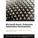 Microsoft Azure: Enterprise Application Development