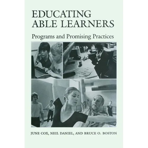 Educating Able Learners: Programs and Promising Practices
