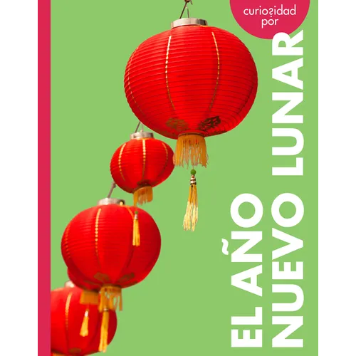 Curiosidad Por El Año Nuevo Lunar