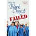 Why the Black Church Has Failed
