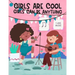 Girls Are Cool Girls Can Be Anything: An Inspirational & Educational Careers and Jobs Coloring Book for Little Girls, Empowering Activity Book for Sel