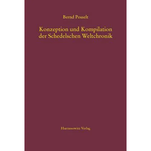 Konzeption Und Kompilation Der Schedelschen Weltchronik