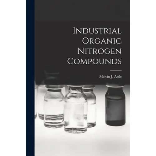 Industrial Organic Nitrogen Compounds