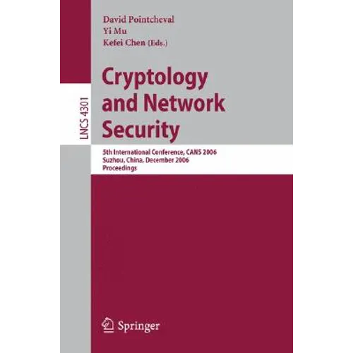 Cryptology and Network Security: 5th International Conference, Cans 2006, Suzhou, China, December 8-10, 2006, Proceedings