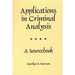 Applications in Criminal Analysis: A Sourcebook