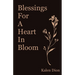 Blessings for a Heart in Bloom