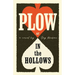 Plow: In the Hollows