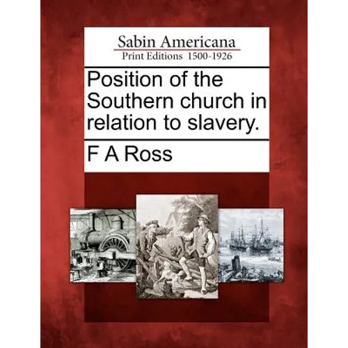 Position of the Southern Church in Relation to Slavery.