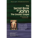 The Secret Book of John: The Gnostic Gospels--Annotated & Explained