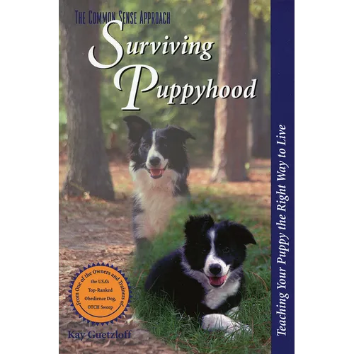 Surviving Puppyhood: Teaching Your Puppy the Right Way to Live - Paperback