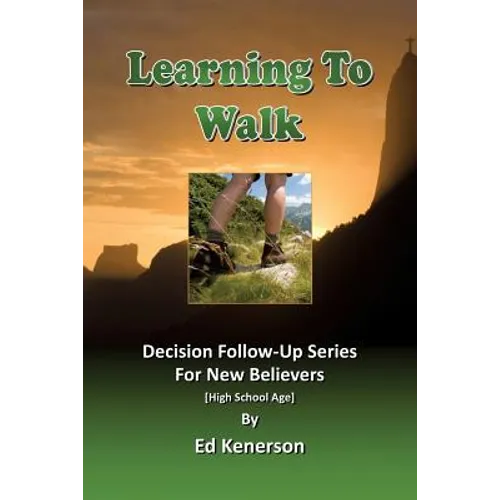 Learning To Walk: Decision Follow-up For New Teenage Believers