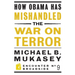 How Obama Has Mishandled the War on Terror: Faith and Feeling in a World Besieged