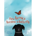 How Bernice Became a Butterfly