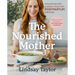 The Nourished Mother: Healing Recipes and Family Food for Postpartum and Beyond