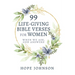 99 Life-Giving Bible Verses for Women: When We Ask, God Answers