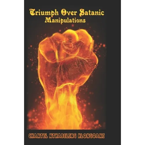Triumph Over Satanic Manipulation