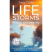 Life Storms Finding Your Clear Sky: Practices to Overcome Negative Thinking, Build Connection, & Find Fulfillment