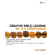 The Creative Bible Lessons in 1 and 2 Corinthians: 12 Lessons about Making Tough Choices in Tough Times