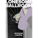 Lonesome Ballroom