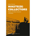 Waste(d) Collectors: Politics of Urban Exclusion in Mumbai