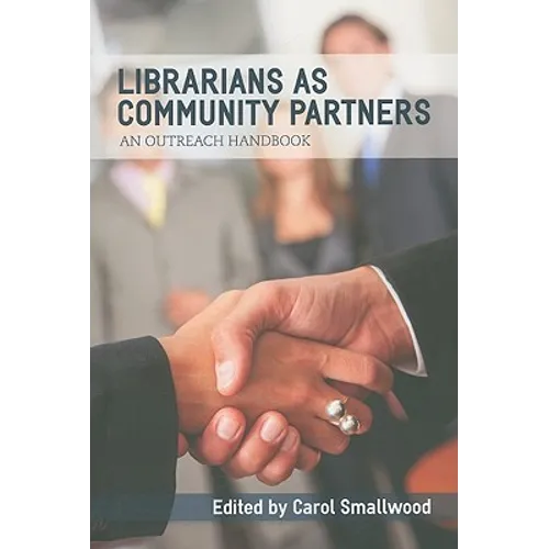 Librarians as Community Partners: An Outreach Handbook