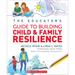 The Educator's Guide to Building Child & Family Resilience