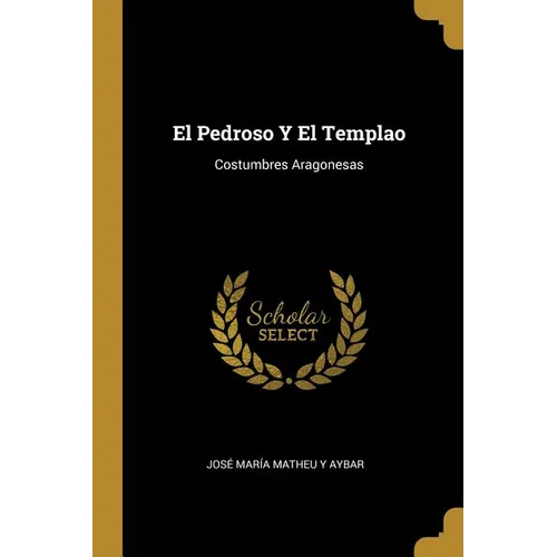 El Pedroso Y El Templao: Costumbres Aragonesas