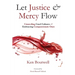 Let Justice and Mercy Flow
