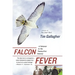 Falcon Fever: A Falconer in the Twenty-First Century