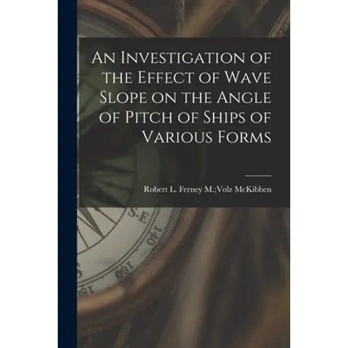 An Investigation of the Effect of Wave Slope on the Angle of Pitch of Ships of Various Forms