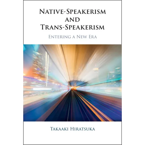 Native-Speakerism and Trans-Speakerism