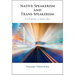 Native-Speakerism and Trans-Speakerism