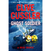 Clive Cussler Ghost Soldier: A Novel of the Oregon Files(r)