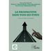 La prospective dans tous ses états
