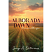 Alborada - Dawn Poemario Bilingüe
