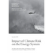 Impact of Climate Risk on the Energy System: Examining the Financial, Security, and Technology Dimensions