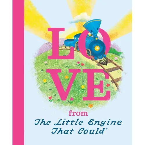 Love from the Little Engine That Could