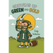 Growing Up Green and Gold