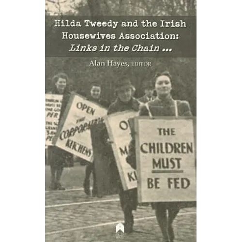 Hilda Tweedy and the Irish Housewives Association: Links in the Chain
